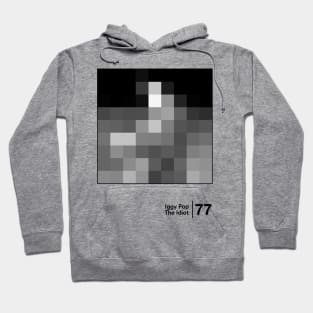 The Idiot / Minimalist Graphic Design Fan Artwork Hoodie